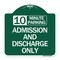 Signmission 10 Minute Parking Admission & Discharge Only, Green & White Alum Sign, 18" x 18", GW-1818-24644 A-DES-GW-1818-24644 - alternate 1
